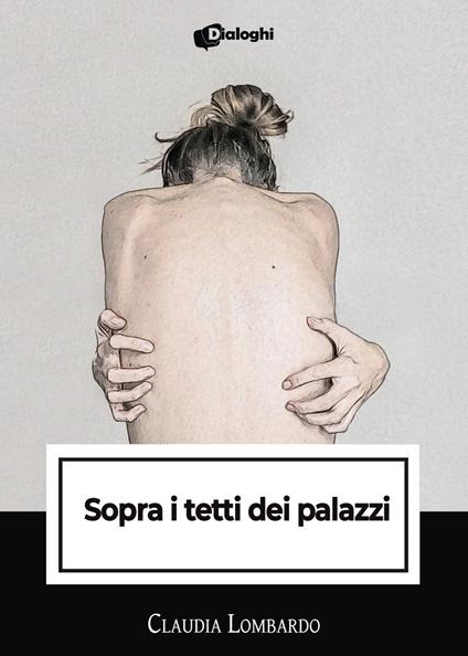 Sopra i tetti dei palazzi - Claudia Lombardo - copertina