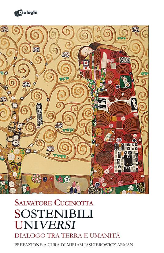 Sostenibili universi. Dialogo tra terra e umanità - Salvatore Cucinotta - copertina