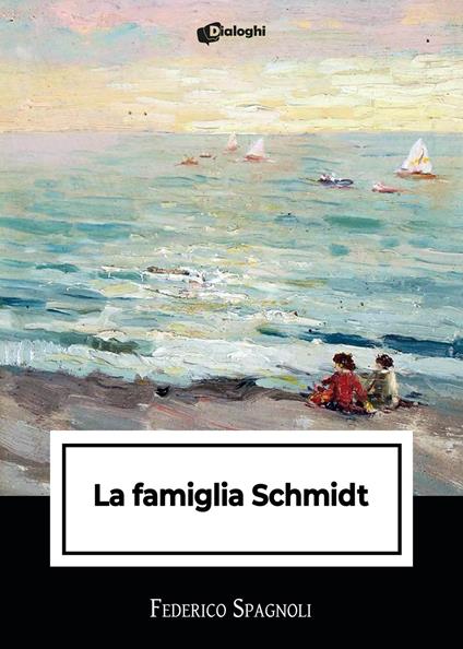 La famiglia Schmidt - Federico Spagnoli - copertina