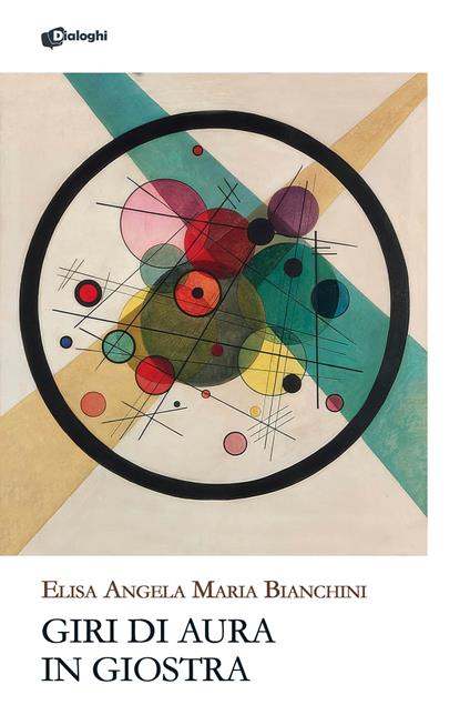 Giri di aura in giostra - Elisa Angela Maria Bianchini - copertina