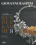 Gioielli da una Wunderkammer-Jewellery from a Wunderkammer. Ediz. a colori