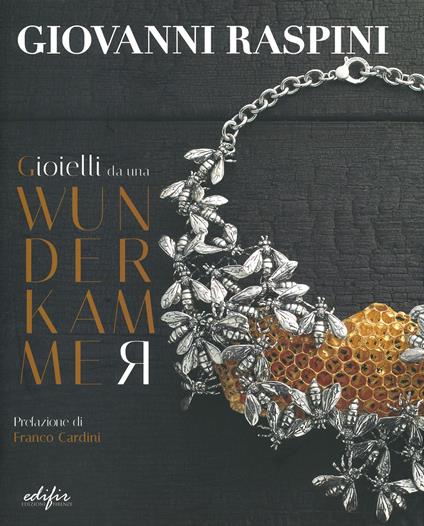 Gioielli da una Wunderkammer-Jewellery from a Wunderkammer. Ediz. a colori - Giovanni Raspini - copertina