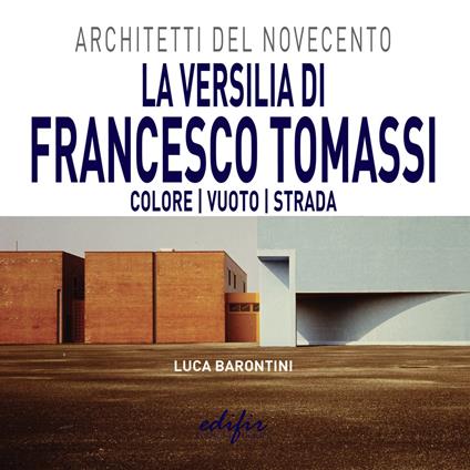 La Versilia di Francesco Tomassi. Colore vuoto strada - Luca Barontini - copertina
