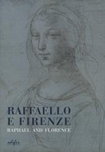 Raffaello e Firenze-Raphael and Florence