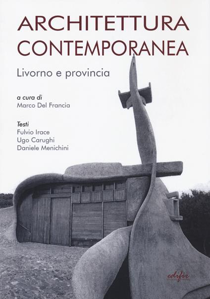 Architettura contemporanea. Livorno e provincia - copertina