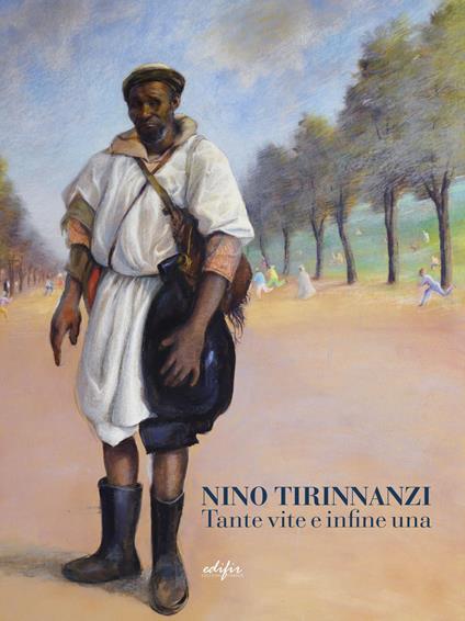 Nino Tirinnanzi. Tante vite e infine una. Ediz. a colori - Giovanni Faccenda - copertina