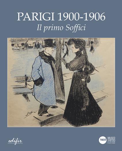 Parigi 1900- 1906. Il primo Soffici. Ediz. a colori - copertina