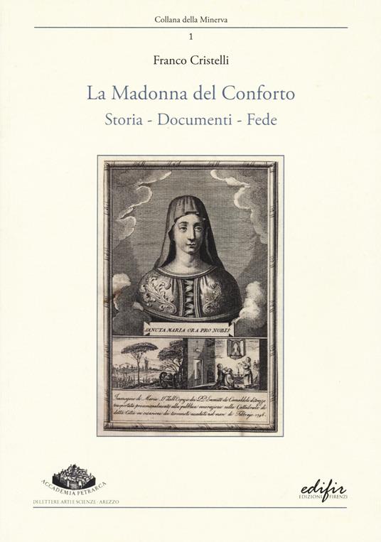 La Madonna del Conforto. Storia, documenti, fede - Franco Cristelli - copertina