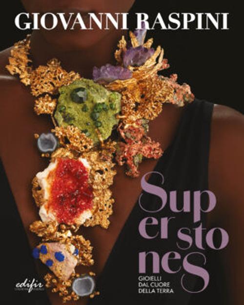 Superstones. Gioielli dal cuore della Terra. Ediz. a colori - copertina