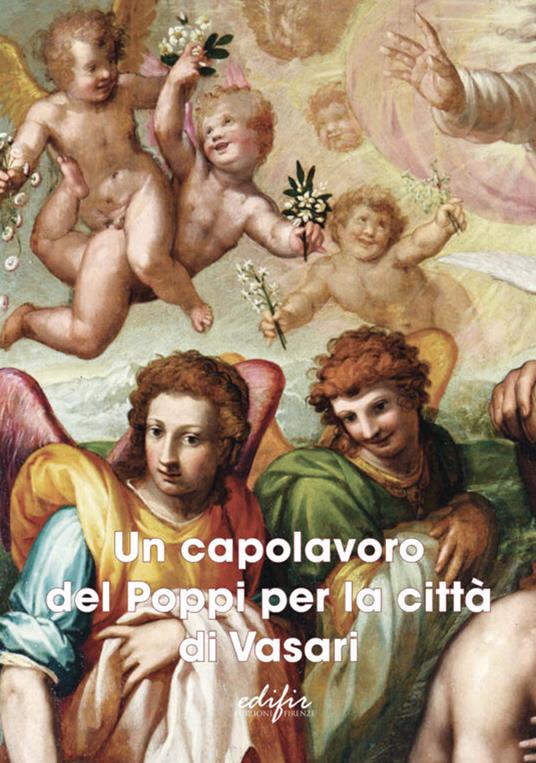 Un capolavoro del Poppi per la città di Vasari. Ediz. a colori - copertina