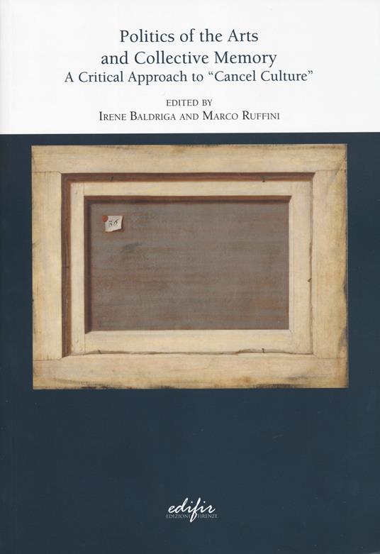 Politics of the arts and collective memory. A critical approach to «cancel culture» - copertina