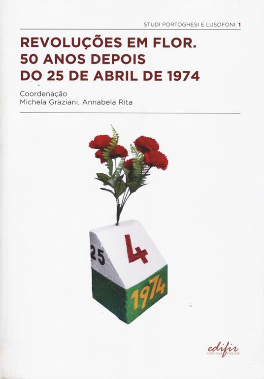 Revoluções em Flor. 50 anos depois do 25 de abril de 1974 - copertina