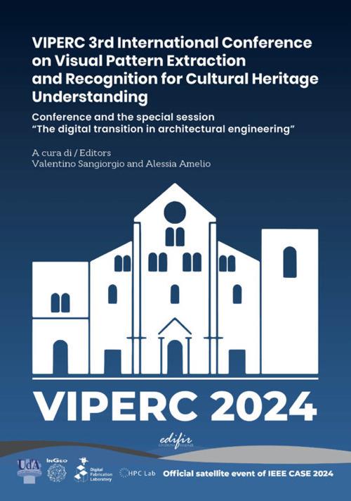 VIPERC 3rd International Conference on Visual Pattern Extraction and Recognition for Cultural Heritage Understanding. Conference and the special session «The digital transition in architectural engineering». Ediz. illustrata - copertina