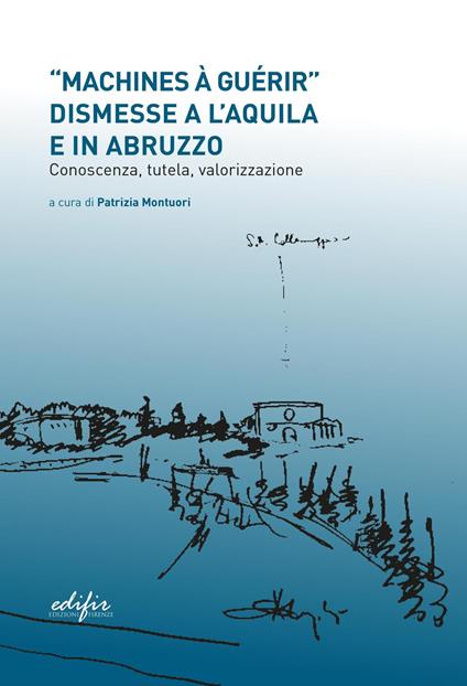 «Machines à guérir» dismesse a L'Aquila e in Abruzzo... - copertina