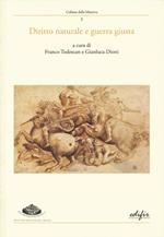 Diritto naturale e guerra giusta. Atti del convegno (Arezzo, 9-10 giugno 2023)