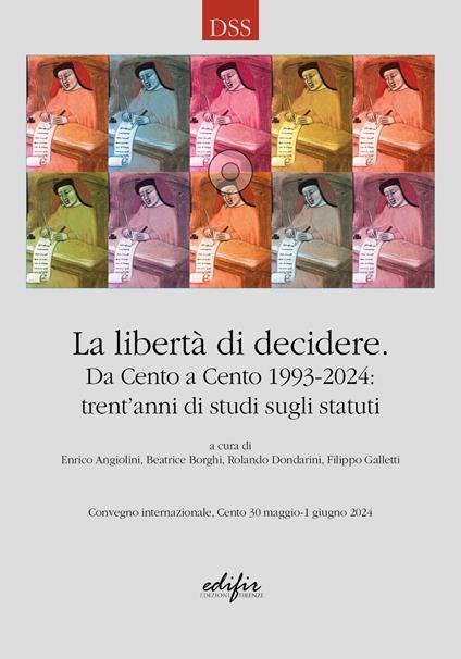 La libertà di decidere. Da Cento a Cento 1993-2024: trent’anni di studi sugli statuti - copertina