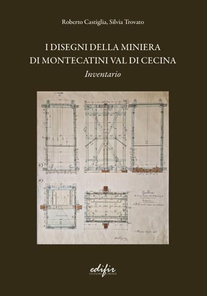 I disegni della miniera di Montecatini Val di Cecina. Inventario - copertina