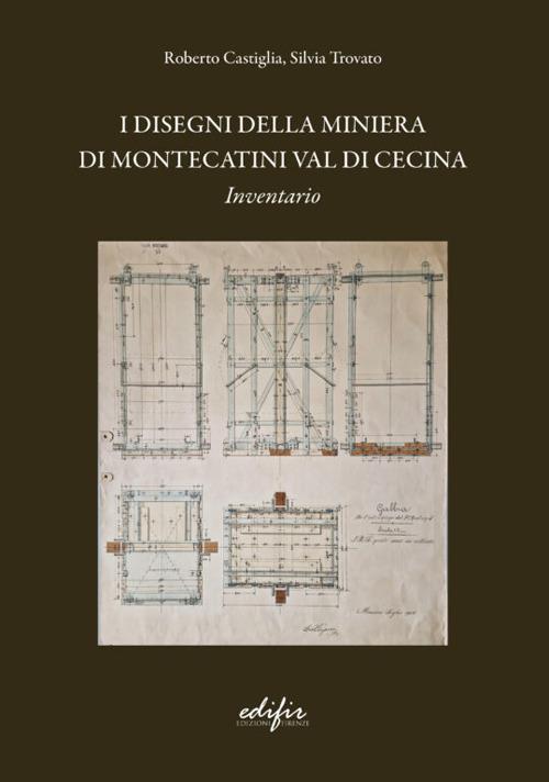 I disegni della miniera di Montecatini Val di Cecina. Inventario - copertina