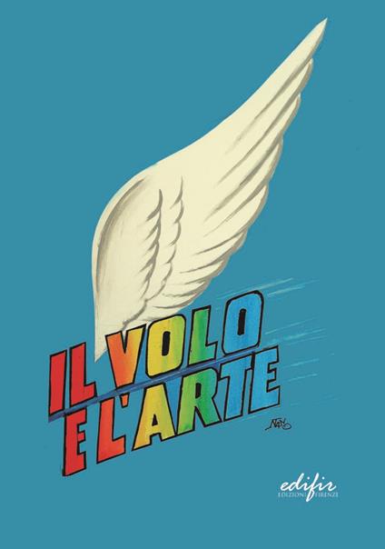 Il volo e l’arte. Atti dei Convegni di studi - copertina
