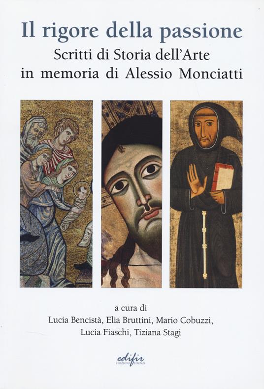Il rigore della passione. Scritti in memoria di Alessio Monciatti - copertina