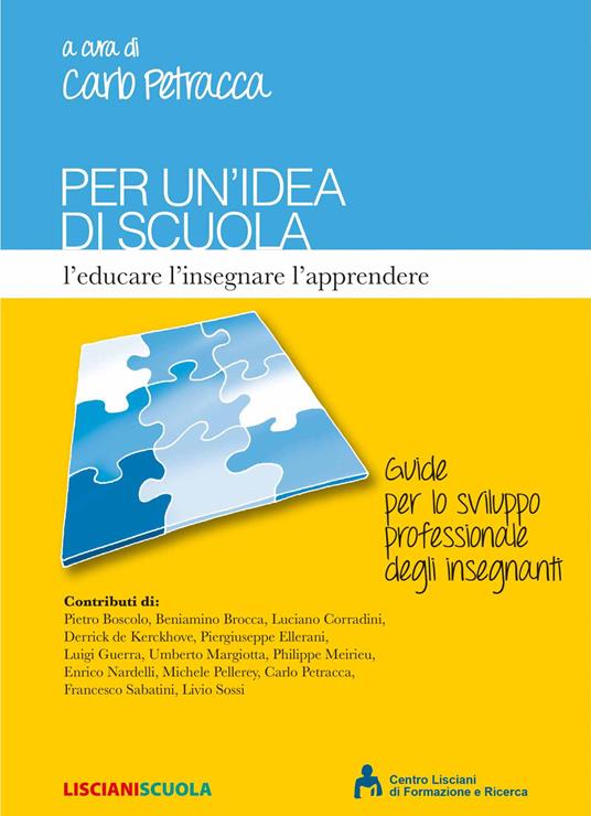 Per un'idea di scuola. L'educare l'insegnare l'apprendere - copertina