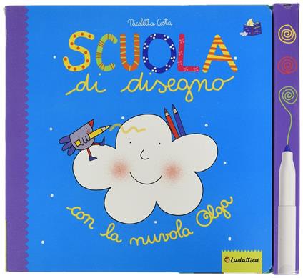 Scuola di disegno con nuvola Olga. Ediz. illustrata. Con pennarello - Nicoletta Costa - copertina