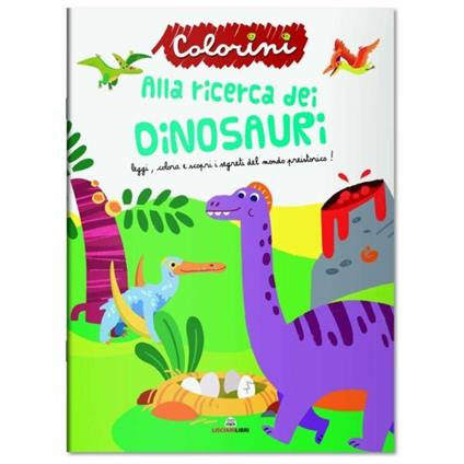 Alla ricerca dei dinosauri. Ediz. illustrata - copertina