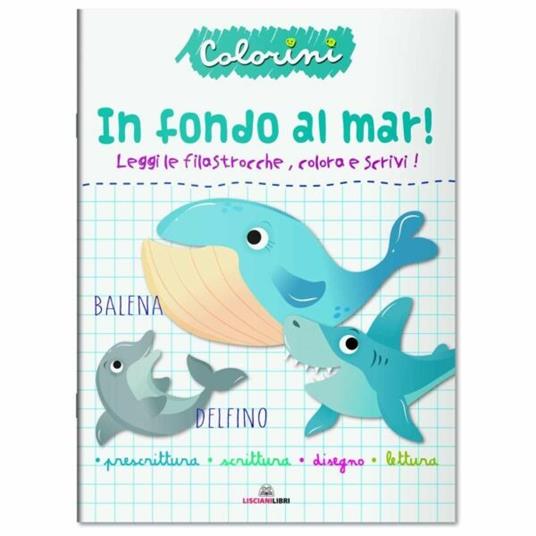 In fondo al mar! Prescrittura. Colorini. Ediz. a colori - copertina
