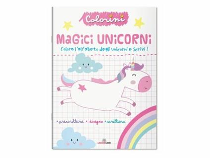 Magici unicorni. Prescrittura. Colorini. Ediz. a colori - copertina