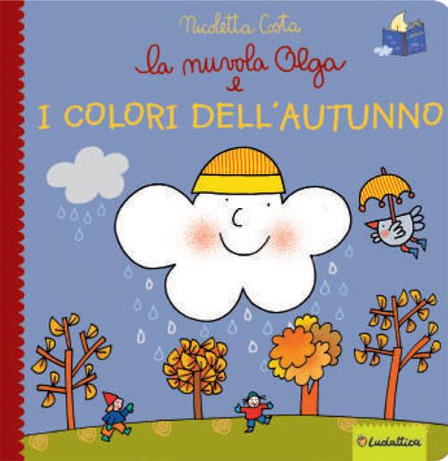 La nuvola Olga e i colori dell'autunno. Ediz. a colori - Nicoletta Costa - copertina