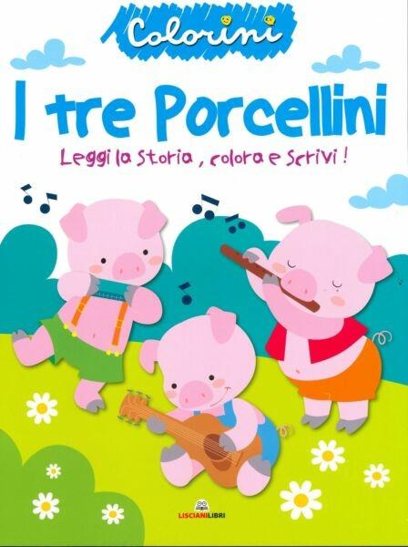 I tre porcellini. Fiabe da colorare. Ediz. a colori - copertina