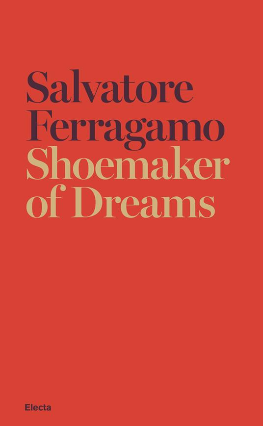 Shoemaker of dreams - Salvatore Ferragamo - ebook
