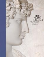 Villa Albani Torlonia. Architetture Collezioni Giardino. Ediz. illustrata