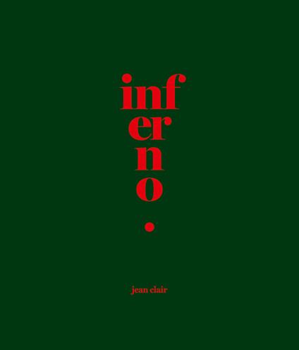 Inferno. Ediz. inglese - Jean Clair,Laura Bossi - copertina
