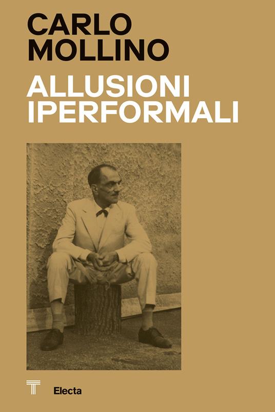 Carlo Mollino. Allusioni Iperformali-Hyperformal allusions. Ediz. bilingue - copertina
