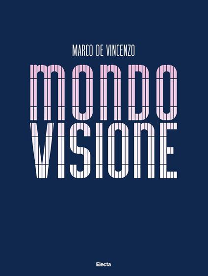 Mondovisione. Ediz. italiana e inglese - Marco De Vincenzo - copertina