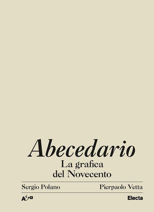 Abecedario. La grafica del Novecento. Ediz. illustrata - Sergio Polano,Pierpaolo Vetta - copertina
