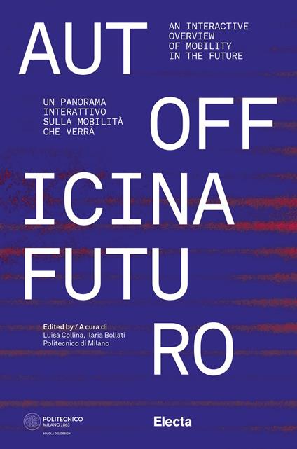 Autofficina Futuro. Un panorama interattivo sulla mobilità che verrà-An interactive overview of mobility in the future. Ediz. illustrata - copertina