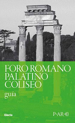 Colosseo. Palatino. Foro Romano. Domus aurea. Ediz. spagnola - Claudia Costantino - copertina