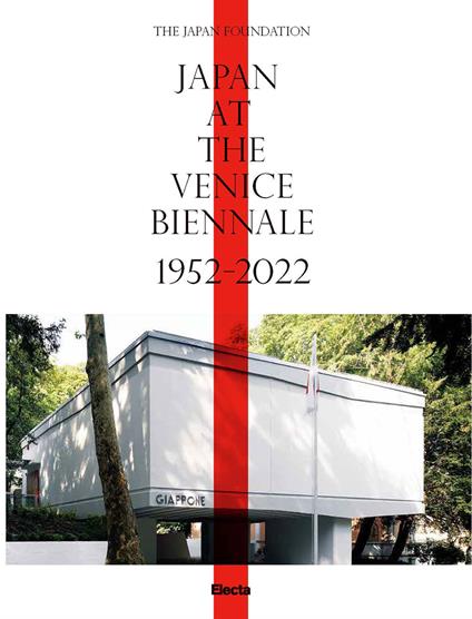 Japan at the Venice Biennale 1952-2022. Ediz. illustrata - copertina
