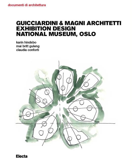 Guicciardini & Magni Architetti. Exhibition Design National Museum, Oslo. Ediz. illustrata - Claudia Conforti,Karin Hindsbo,Mai Britt Guleng - copertina