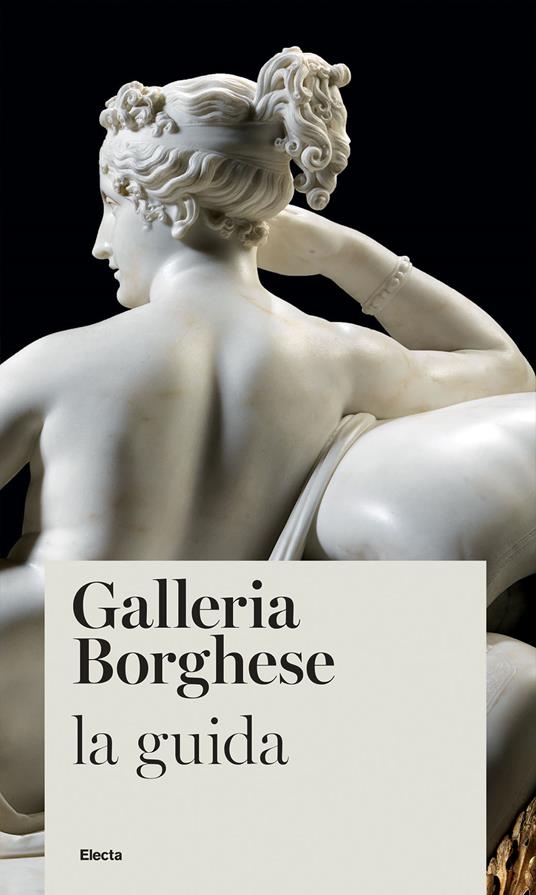Galleria Borghese. La guida - Francesca Cappelletti - copertina