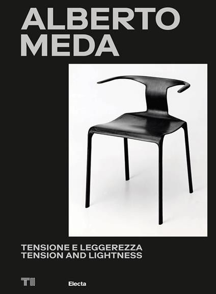 Alberto Meda. Tensione e leggerezza-Tension and lightness. Ediz. illustrata - copertina