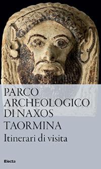 Parco archeologico di Naxos Taormina. Itinerari di visita - Gabriella Tigano,Mariagrazia Vanaria - copertina