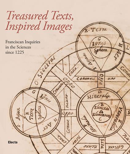 Treadured texts, inspired images. Franciscan inquiries in the Sciences since 1225. Ediz. illustrata - copertina