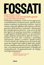 Paolo Fossati. Scritti. La letteratura come metodo dello sguardo