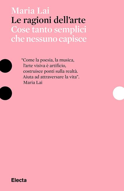 Le ragioni dell'arte. Cose tanto semplici che nessuno capisce - Maria Lai - copertina