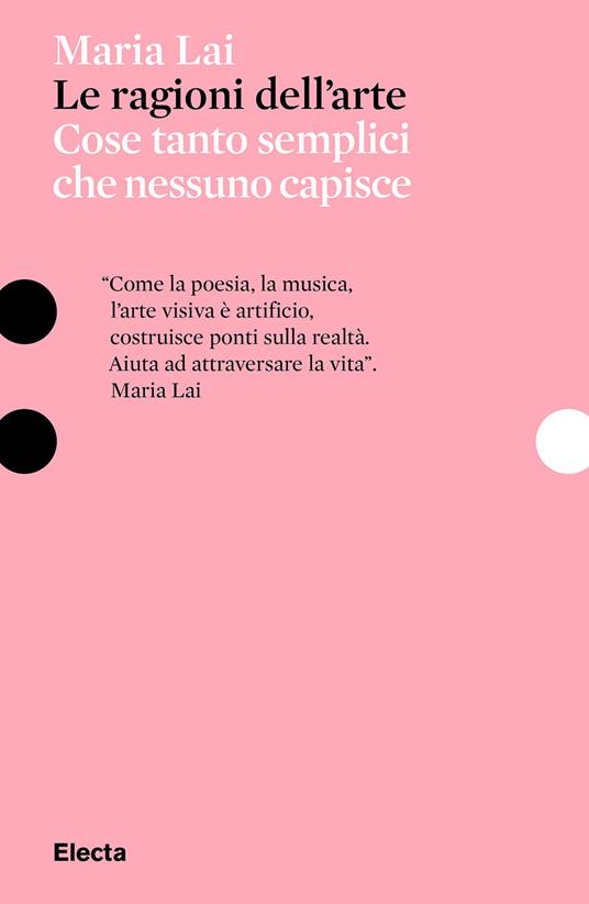 Le ragioni dell'arte. Cose tanto semplici che nessuno capisce - Maria Lai - copertina