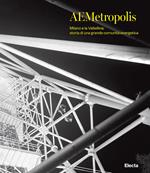 AEMetropolis. Milano e la Valtellina: storia di una grande comunità energetica. Ediz. illustrata