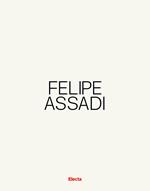 Felipe Assadi. Ediz. italiana e inglese